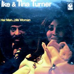 Ike Turner : Her Man... His Woman